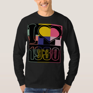 I love 1930 - Pop art T-Shirt Vintage