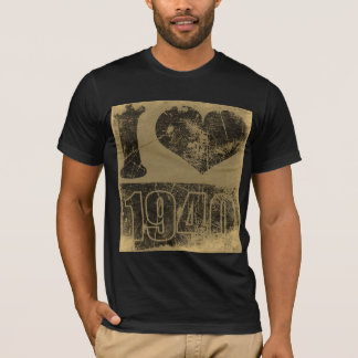 I love 1940 - T-shirt Vintage