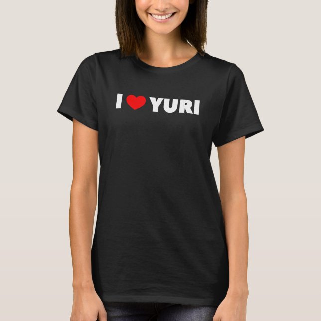 I Love (Coeur) Yuri T-Shirt (Devant)
