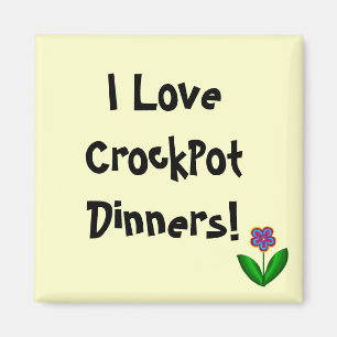 I Love CrockPot Dinners! - aimant