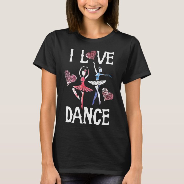 I Love Dance T-Shirt Ballet Dancer Tee - shirts (Devant)