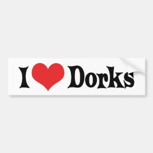 I Love Dorks Bumper Sticker