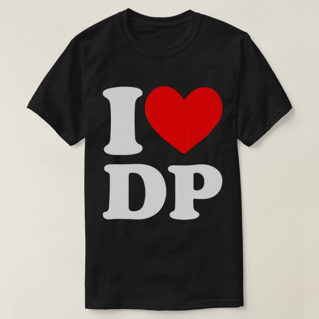 I Love DP I coeur DP T-shirt (Design devant)