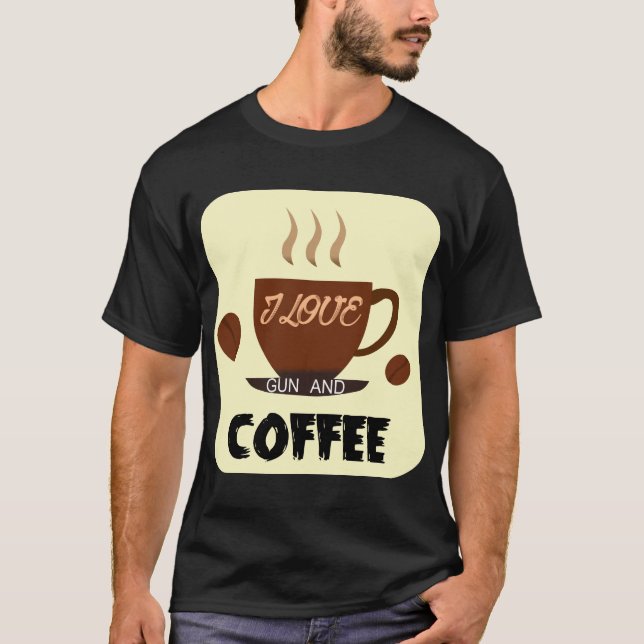 I Love Gun and Coffee T-Shirt - Bold Lifestyle (Devant)