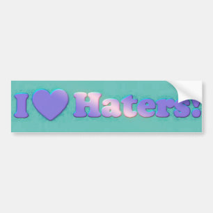 I Love Haters Bumper Sticker