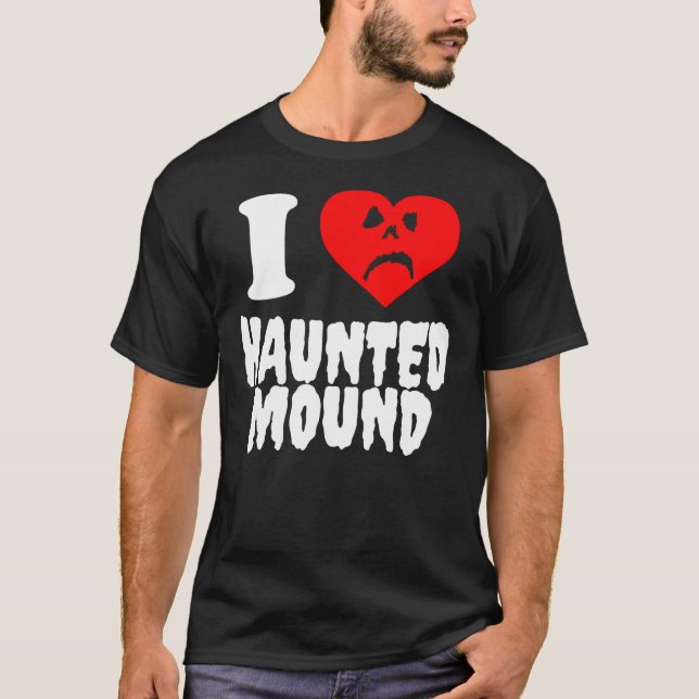 I Love Haunted Mound Classic T-Shirt (Devant)