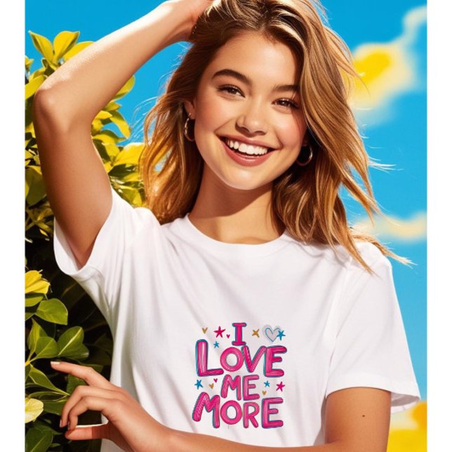 I Love Me More : Self-Love & Confidence T-Shirt (Créateur téléchargé)