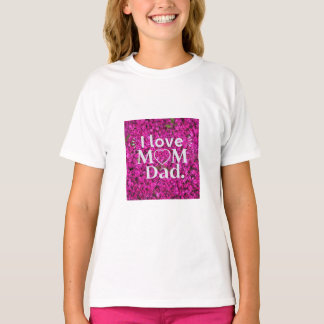 I LOVE MOM DAD T-shirt tendance