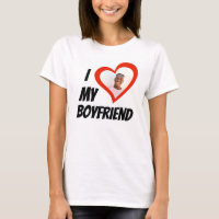 I Love my Boyfriend Custom T-Shirt