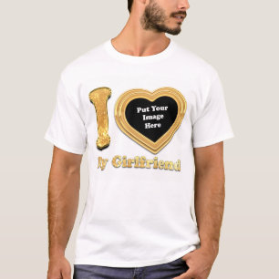 I Love My Girlfriend 2023 Custom Valentine T-Shirt