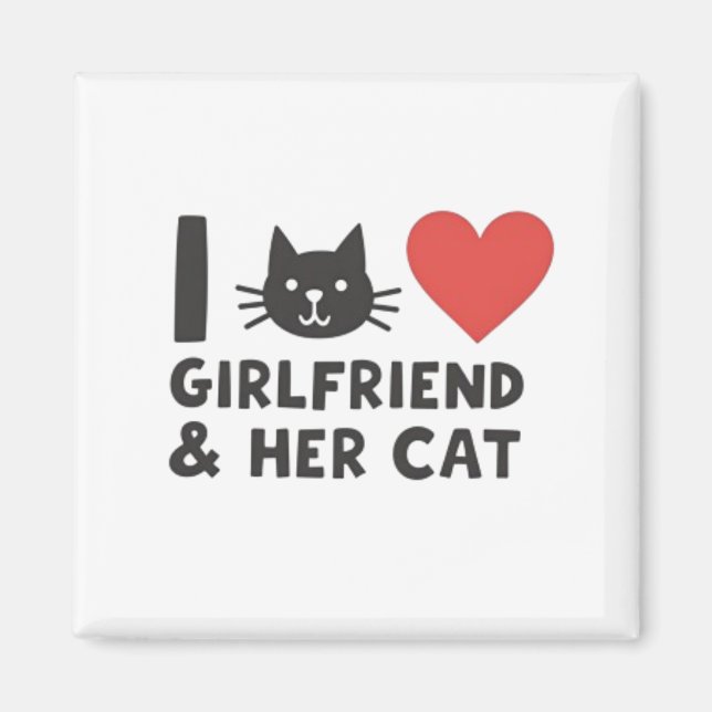 I Love My Girlfriend and Her Cat" Cat Head Magnet (Devant)