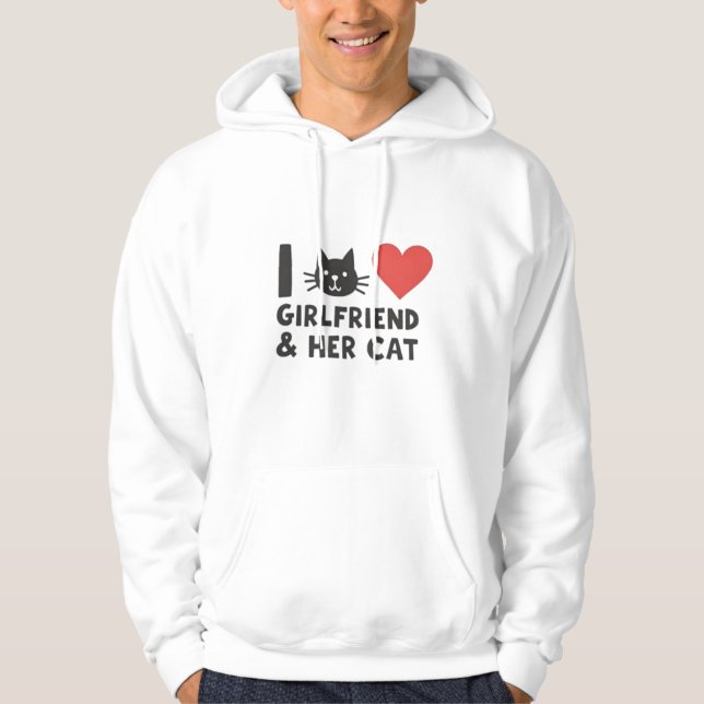 I Love My Girlfriend and Her Cat" Sweat - shirt à  (Devant)