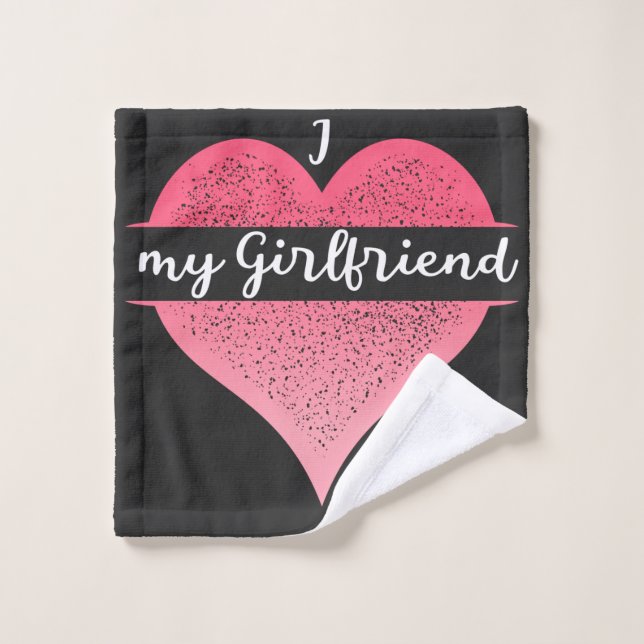 I Love My Girlfriend Custom (Gant de toilette)