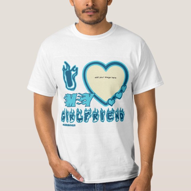 I Love My Girlfriend Custom T-shirt ini BLUE (Devant)