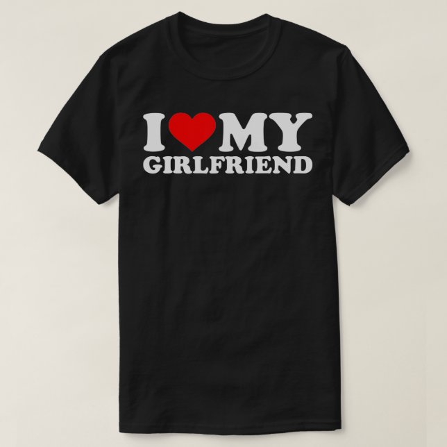 I Love My Girlfriend Tshirt Funny Valentine Rouge  (Design devant)