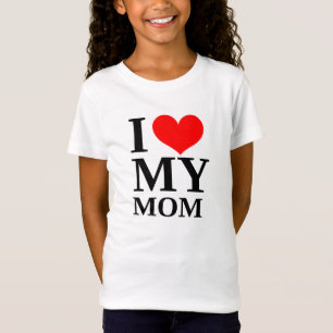 I Love My Mother's Day T-shirt