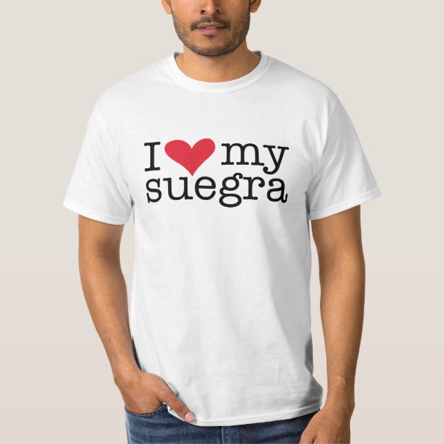 I Love My Suegra (Mère En Droit) T-Shirt (Devant)