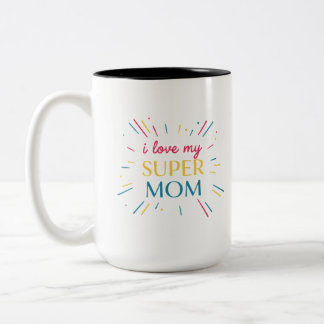 I Love My Super Mom Colorful Typography Coffee Mug
