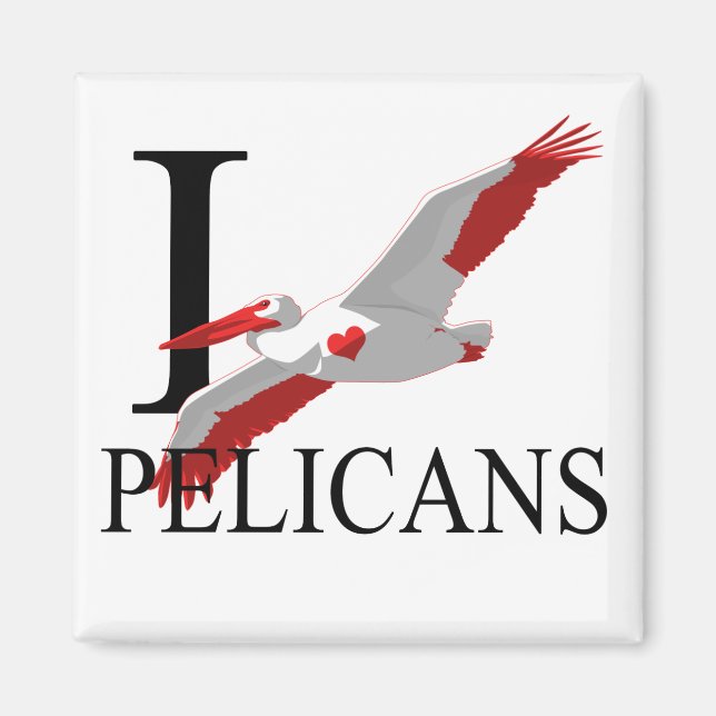 I Love Pelicans Magnets (Devant)