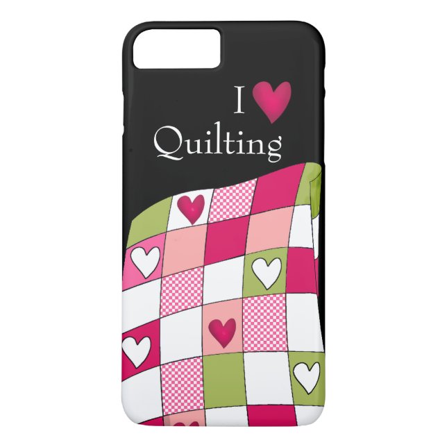 I Love Quilting iPhone 7 Plus Coque (Dos)
