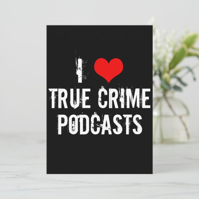 I Love True Crime Podcasts Cool Podcaster Card (Debout devant)