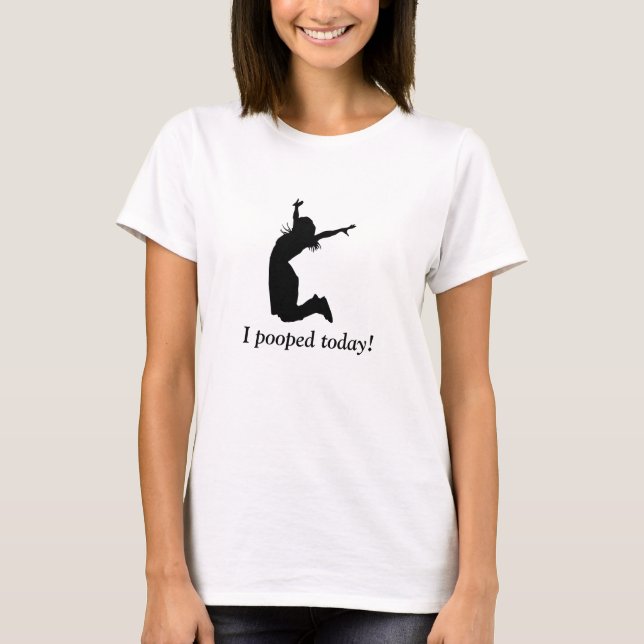 I POOPED AUJOURD'HUI ! T-shirt humoristique drôle (Devant)