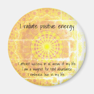 I radiate positive energy magnet