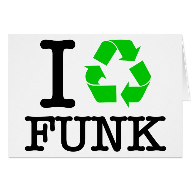 I Recycle Funk (Devant horizontal)