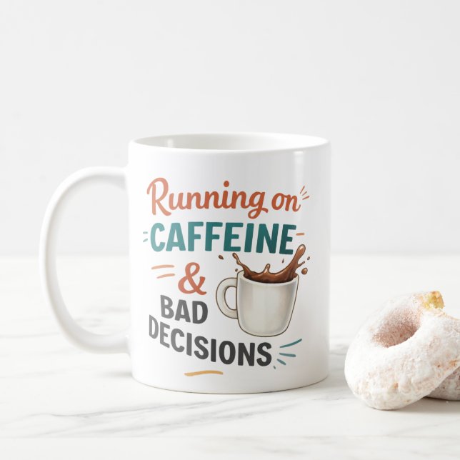 I Run on Coffee and Bad Decisions Mug – Funny Coff (Avec donut)