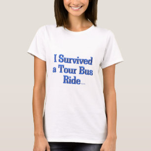 I Survived a Tour Bus Ride femmes t-shirt blanc