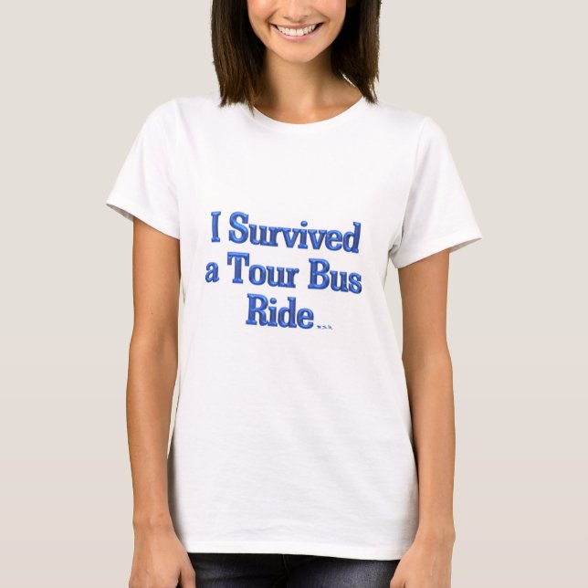 I Survived a Tour Bus Ride femmes t-shirt blanc (Devant)