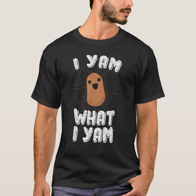 I Yam What I Yam Funny Potato T-shirt Pun Thanksgi (Devant)