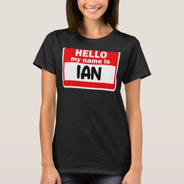 Ian Hello Mon Nom Est Tshirt Nom Sur Personnalisé (Devant)