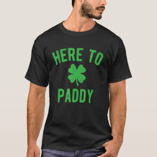 Ici à Paddy - Amusant T-shirt de la Saint Patrick