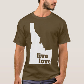 Idaho Live Love Idaho TShirt