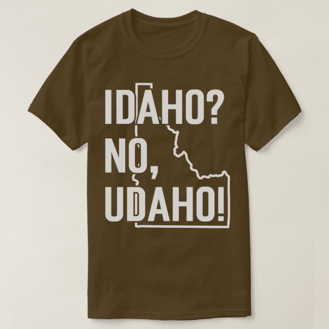 Idaho No Udaho TShirt (Design devant)