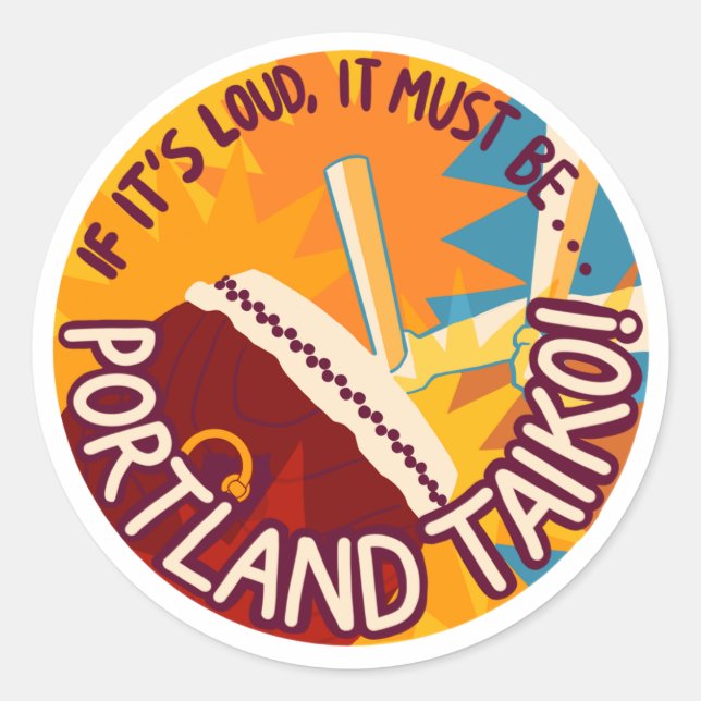 If It's Loud, It Must Be Portland Taiko Stickers (Devant)