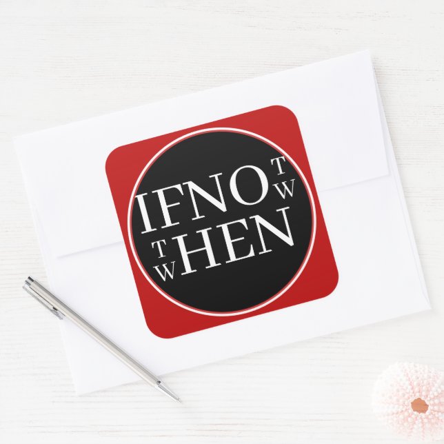 If Not Now Sticker (Enveloppe)