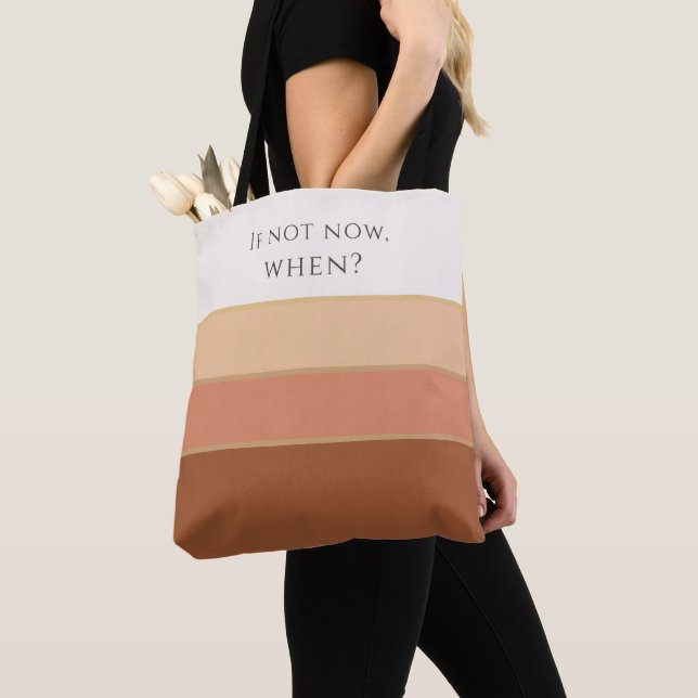 If Not Now, When? Premium Striped Tote Bag (De près)