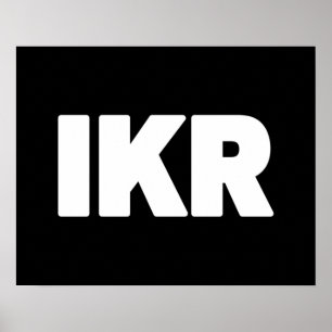 IKR Text Slang Poster