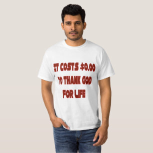 Il Coûte 0,00 $ Pour Remercier Dieu Valeur T-shirt