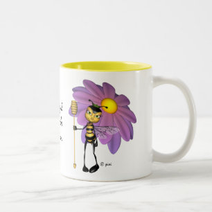 "Il est bon d'être la tasse d'abeille de reine" -