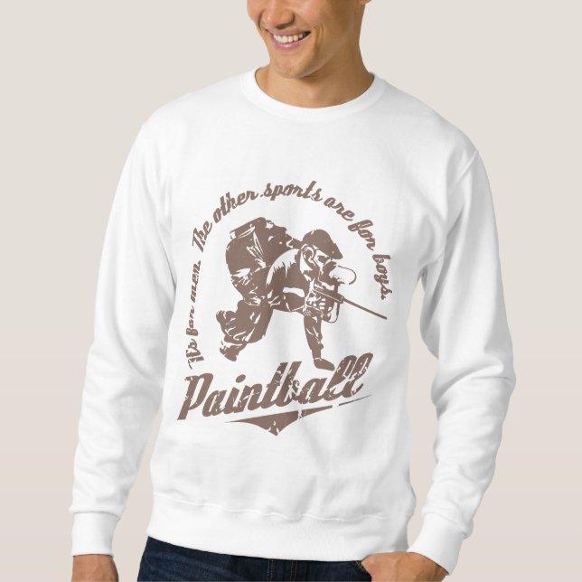 Il est pour les hommes… Sweatshirt de Paintball (Devant)