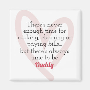 Il Est Toujours Temps D'Être Un Magnet De Papa