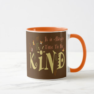 Il Est Toujours Temps D'Être Un Peu Mug