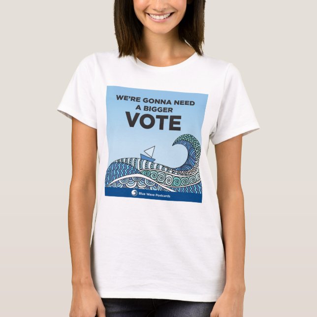 Il faudra un T-shirt VOTE plus grand (Devant)