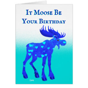 Il Moose Be Your Birday - 5" x 7" Carte d'art
