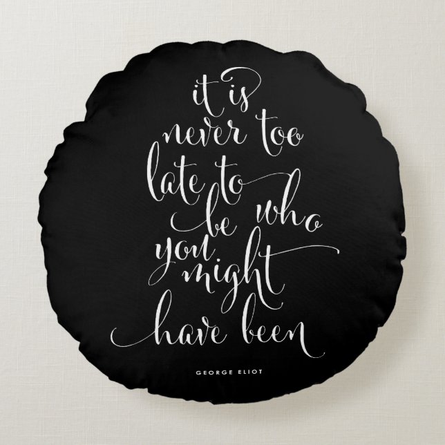 Il N'Est Jamais Trop Tard Pour Être Coussin (Devant)