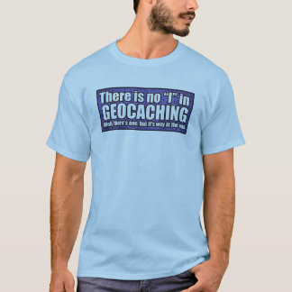 Il n'y a aucun "je" dans T-shirt de "Geocaching"