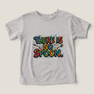 Il n'y a pas de cuillère. T-Shirt de citation mini